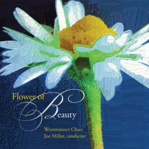 the album cover for Westminster Choir - Flower of Beauty