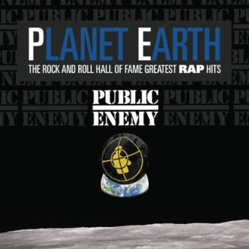 the album cover for Public Enemy - Planet Earth: The Rock & Roll Hall Of Fame Greatest Rap Hits