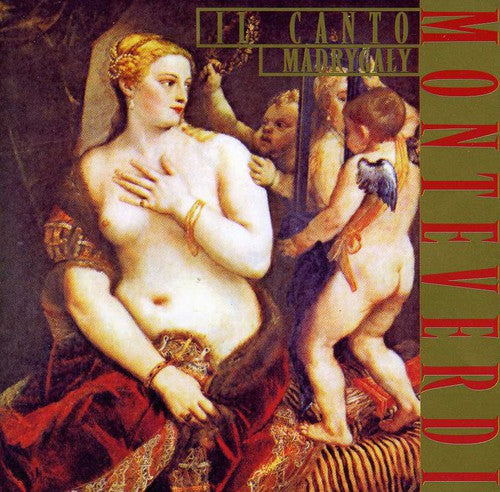 the album cover for Monteverdi / Il Canto - Madrigals