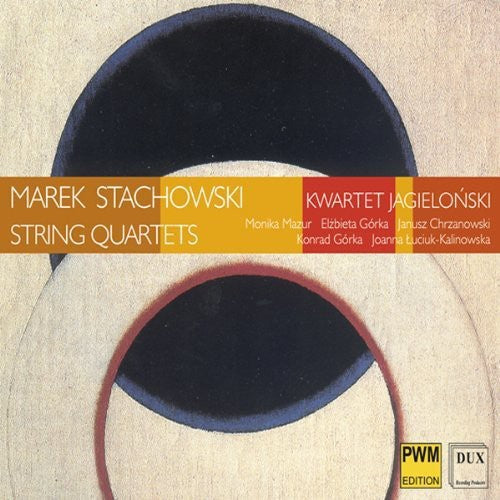 the album cover for Stachowski / Jagiellonski Quartet - String Quartets 1-3 / Quartetto D'ingresso