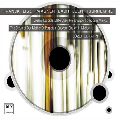 the album cover for Franck / Jozef Serafin - Organ of Our Mother of Perpetual Succour Chuch in
