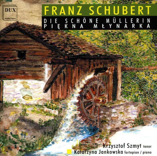 the album cover for Krzysztof Szmyt - Die Schoene Muellerin D 795
