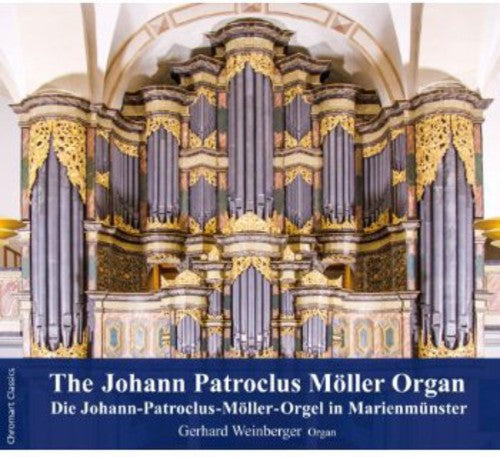 the album cover for Gerhard Weinberger - Johann Patroclus Moeller Organ