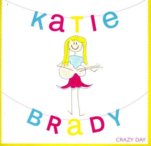 the album cover for Katie Brady - Crazy Day