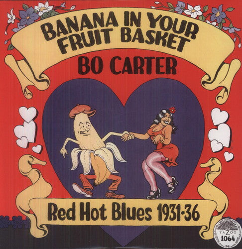 the album cover for Bo Carter - Banana in Your Fruit Basket: Red Hot Blues 1931
