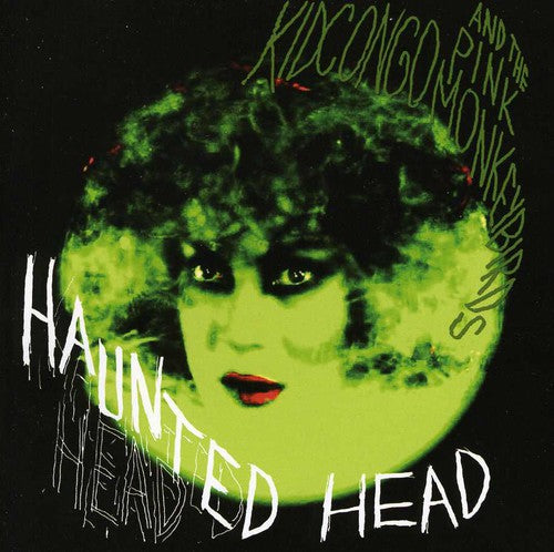 the album cover for Kid Congo & The Pink Monkey Birds - Haunted Head