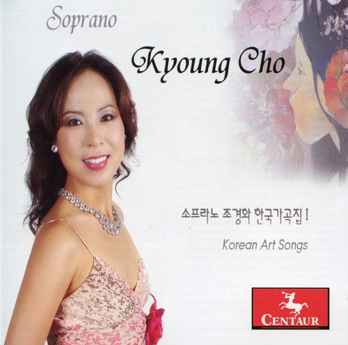 the album cover for Kyoung Cho - Korean Art Songs