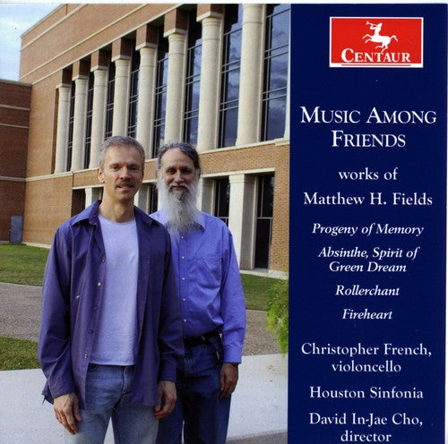 the album cover for Fields / French / Turner / Stoops / Leung / Cho - Music Among Friends: Works of Matthew H Fields