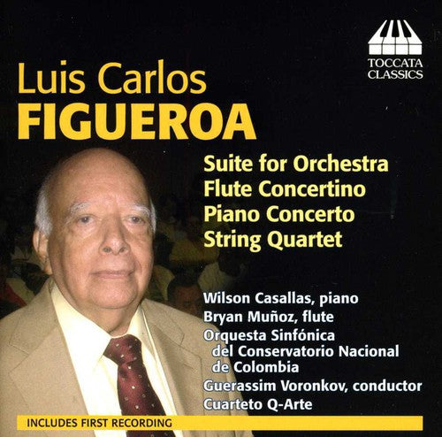 the album cover for Figueroa / Casallas / Munoz / Cuarteto Q-Arte - Orchestral & Chamber Music