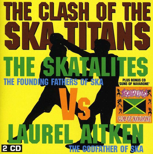 the album cover for Skatalites & Laurel Aitken - Clash Of The Ska Titans (Uk)