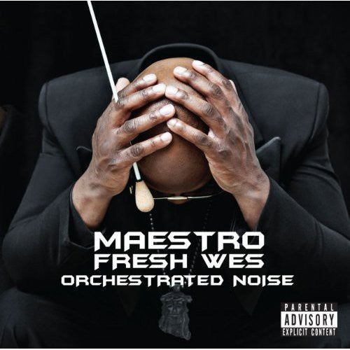 the album cover for Maestro Fresh Wes - Orchestrated Noise