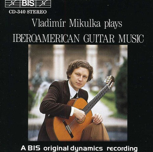 the album cover for Vladimir Mikulka - Iberioamerican Guitar Music