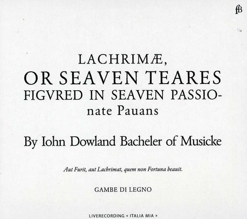 the album cover for Gambe di Legno Consort - Lachrimae or Seaven Teares