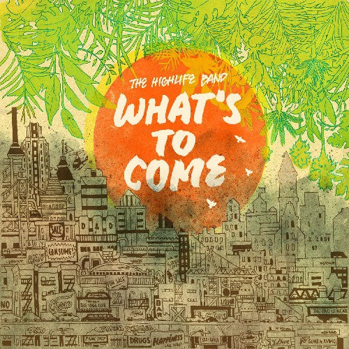 the album cover for The Highlife Band - What's to Come