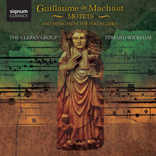 the album cover for Machaut / Clerkes Group / Wickham - Motets & Music from the Ivrea Codex