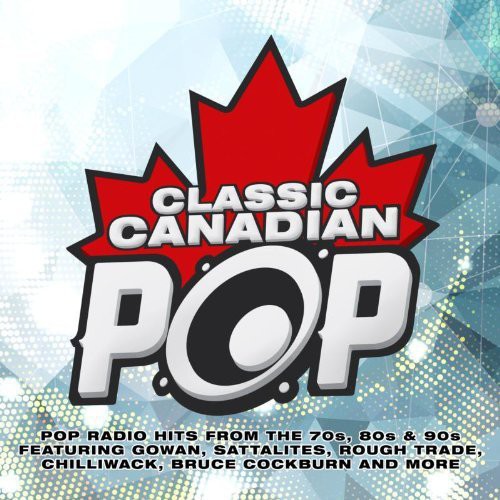 the album cover for Classic Canadian Pop - Classic Canadian Pop / Various
