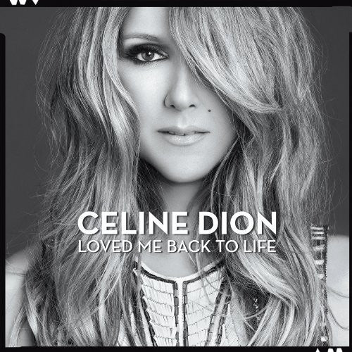 the album cover for Celine Dion - Loved Me Back to Life