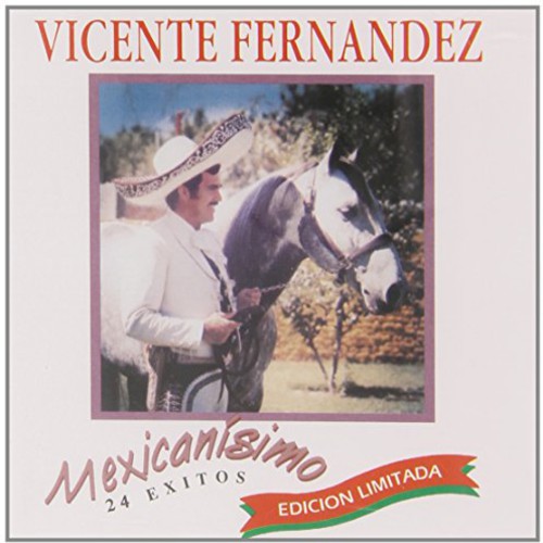 the album cover for Vicente Fernandez - Mexicanisimo: 24 Exitos