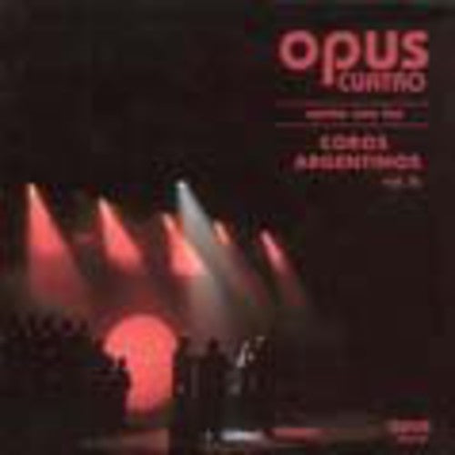 the album cover for Opus Cuatro - Canta Con los Coros Argentinos