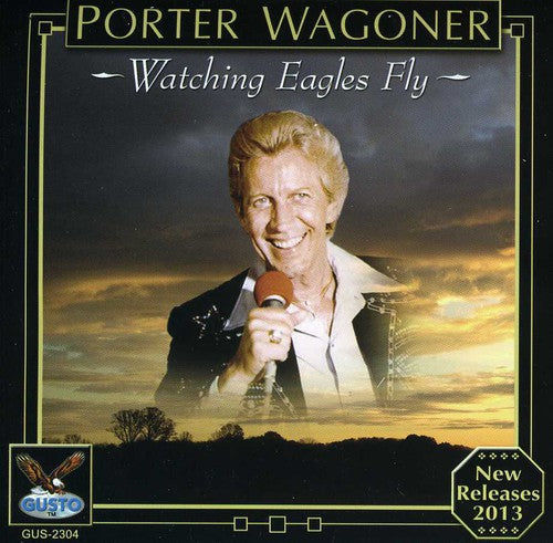 the album cover for Porter Wagoner - Watching Eagles Fly