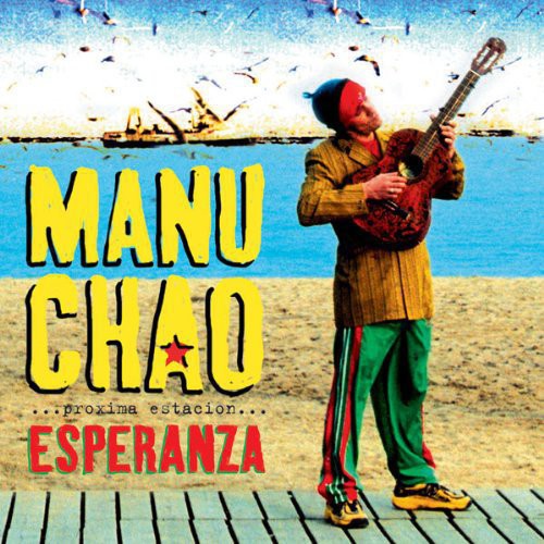 the album cover for Manu Chao - Proxima Estacion: Esperenza