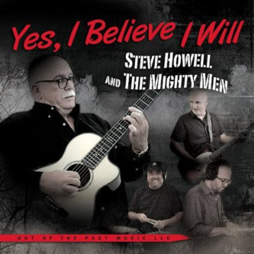 the album cover for Steve Howell - Yes , I Believe I Will