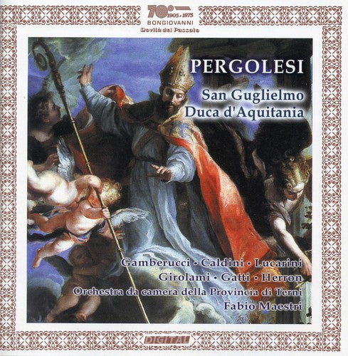 the album cover for Pergolesi / Lucarini / Gatti - San Guglielmo Duca D'aquitania