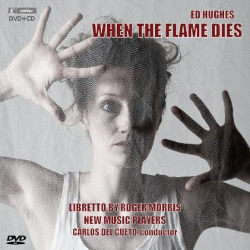 the album cover for Hughes / Grint / New Music Players / Del Cueto - When the Flame Dies - An Opera