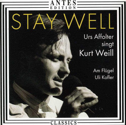 the album cover for Urs Affolter - Stay Well: 17 Songs By Kurt Weill