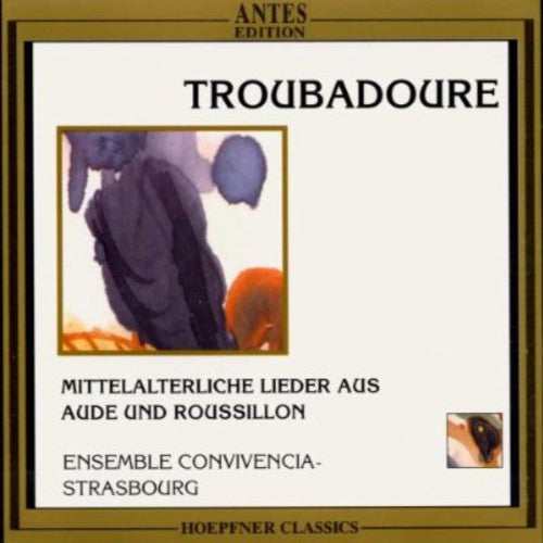 the album cover for Ensemble Convivencia - Troubadoure Mittelalt Lieder Aus Aude & Roussillon