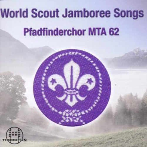 the album cover for Pfadfinderchor MTA 62 - World Scout Jamboree Songs