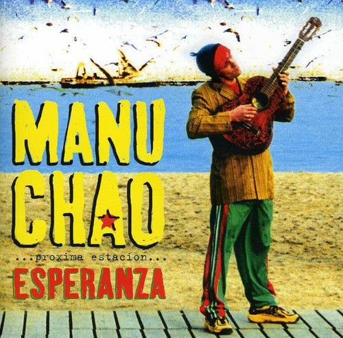 the album cover for Manu Chao - Proxima Estacion: Esperenza
