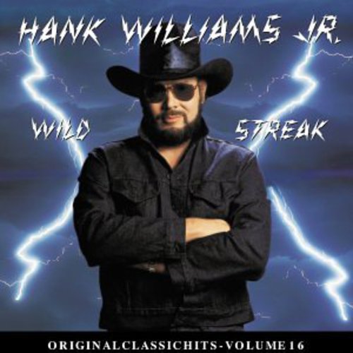 the album cover for Hank Williams Jr. - Wild Streak (Original Classic Hits 16)
