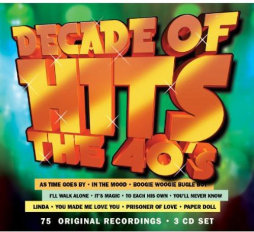 the album cover for Decade Of Hits The 40s - Decade of Hits: The 40's / Various