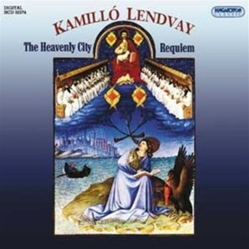 the album cover for Lendvay / Magyar Radio Symphony Orch & Choir - Heavenly City / Requiem