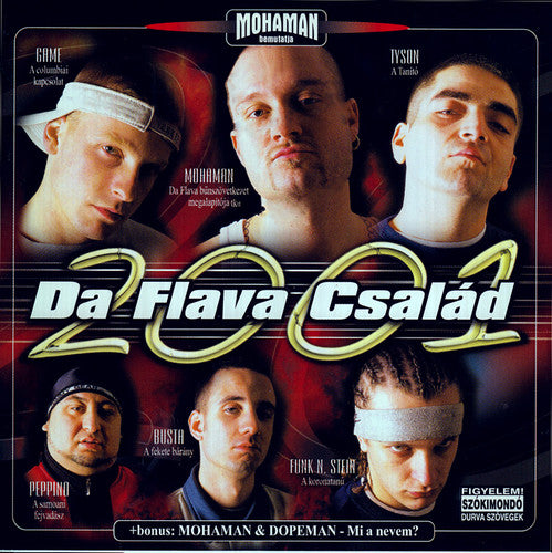 the album cover for Mohaman / Game / Tyson / Peppino / Busta - Da Flava Csalad 2001