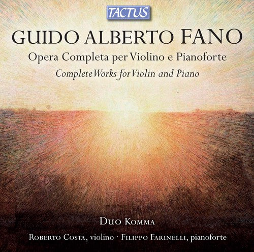 the album cover for Fano / Duo Komma / Costa / Farinelli - Complete Works for Violin & Piano