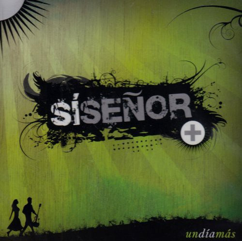 the album cover for Si Senor - Un Dia Mas