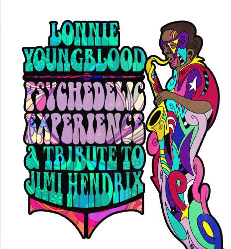 the album cover for Lonnie Youngblood - Psychedelic Experience: Tribute to Jimi Hendrix