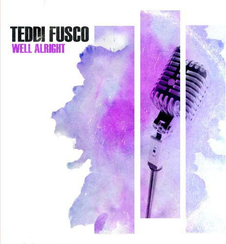 the album cover for Teddi Fusco - Well Alright
