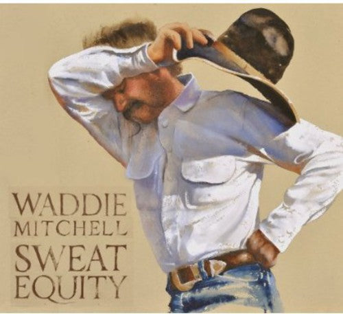the album cover for Waddie Mitchell - Sweat Equity