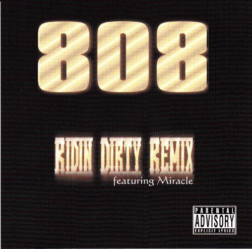 the album cover for 808 Featuring Miracle - Ridin Dirty Remix (Rmx)