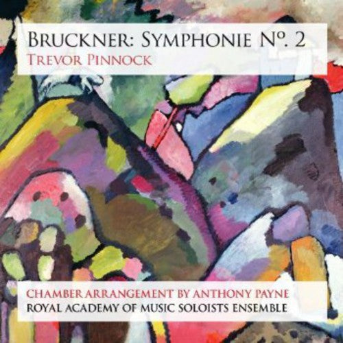 the album cover for Bruckner / Royal Academy Music Soloists Ensemble - Symphonie No. 2