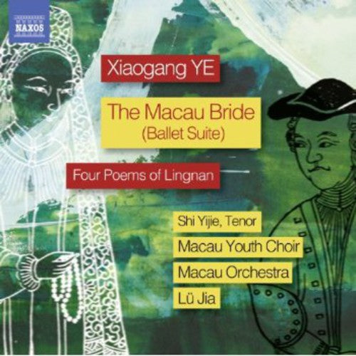 the album cover for Yijie Shi - Macau Bride Suite Op34 Four Poems of Lingnan