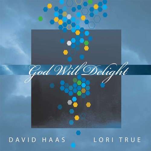 the album cover for David Haas / True,Lori - God Will Delight