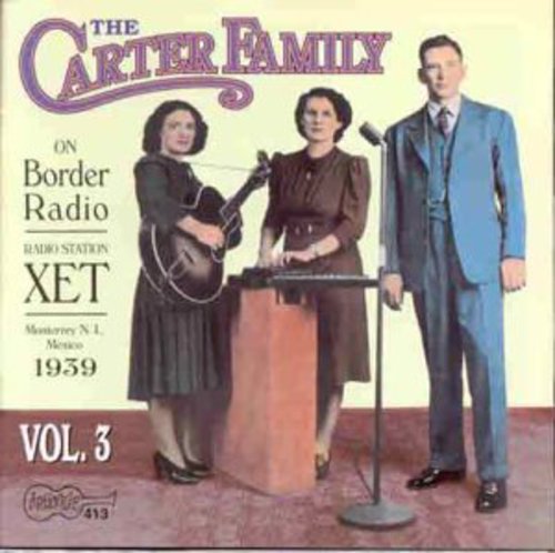 the album cover for The Carter Family - On Border Radio 1939 3