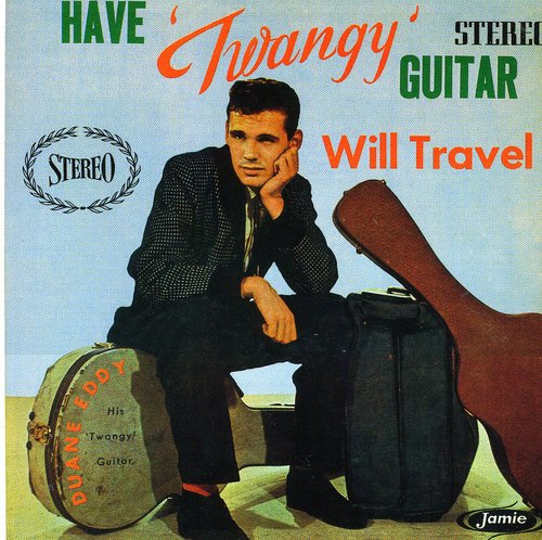 the album cover for Duane Eddy - Have Twangy Guitar Will Travel