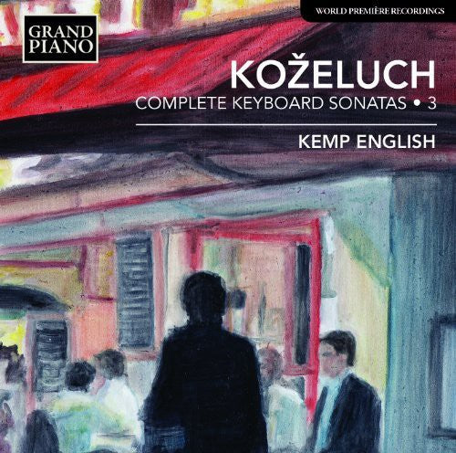 the album cover for Kozeluch - Comp Keyboard Sonatas Vol 3