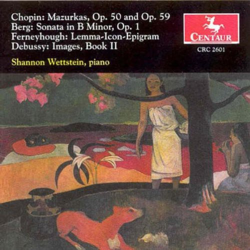 the album cover for Chopin / Berg / Ferneyhough / Debussy / Wettstein - Mazurkas / Sonate in B / Lemma-Icon-Epigram