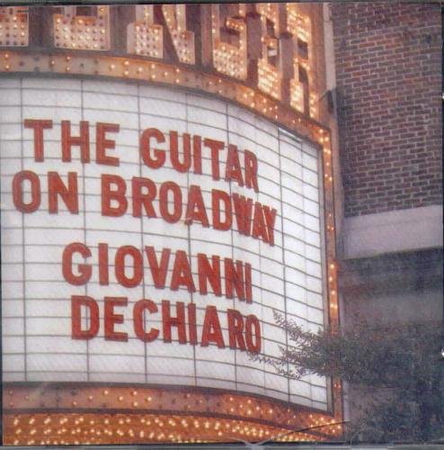 the album cover for De Chiaro - Guitar on Broadway